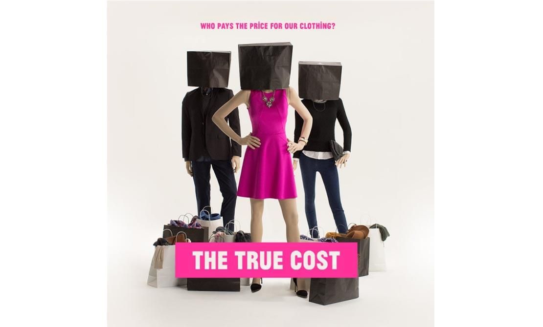 The True Cost - Who Pays the Price For Our Clothing?