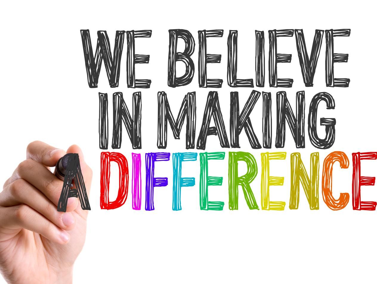 we believe in making a difference