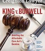 Creighton Lawyer Magazine fall 2015 cover with King v. Burwell theme
