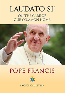 Laudato Si' on the Care of Our Common Home - Encyclical Letter from Pope Francis