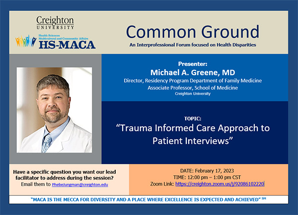 HS-MACA-Common-Ground-Flyer: Trauma Informed Care Approach to Patient Interviews Feb 17 2023 12:00 CSTpm