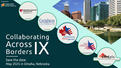 Collaborating Across Borders IX / May 2025 in Omaha, Nebraska
