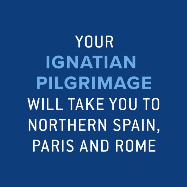 Your Ignatian pilgrimage will take you to northern Spain, Paris, and Rome