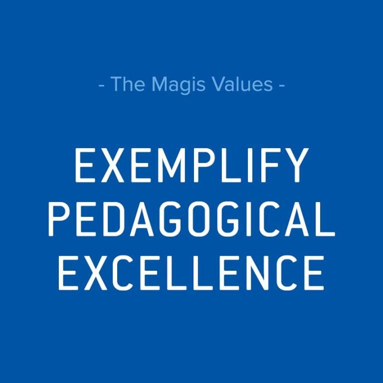 The Magis Values: Exemplify Pedagogical Excellence