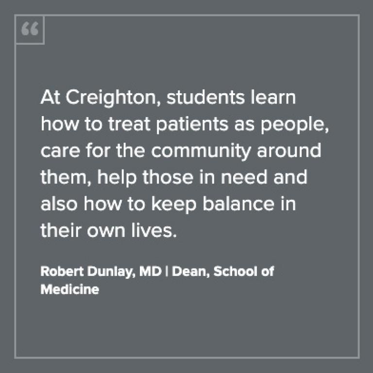 Quote from Robert Dunlay, MD, the dean of Creighton University School of Medicine