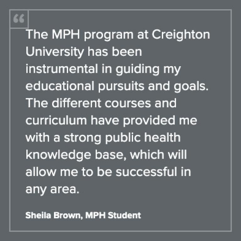 Testimonial from Sheila Brown, a Creighton University MPH student