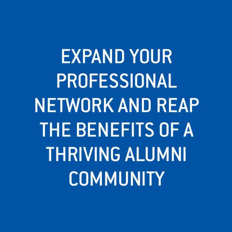 Expand your professional network and reap the benefits of a thriving alumni community