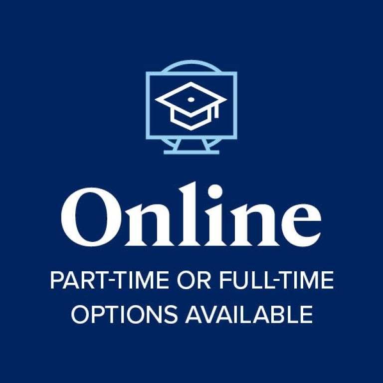 Online part-time or full-time options available