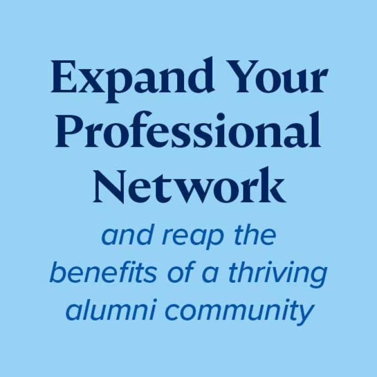Expand your professional network and reap the benefits of a thriving alumni community