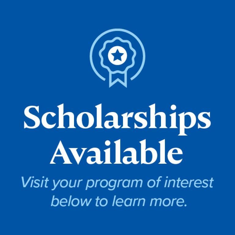 Scholarships Available: Visit your program of interest below to learn more