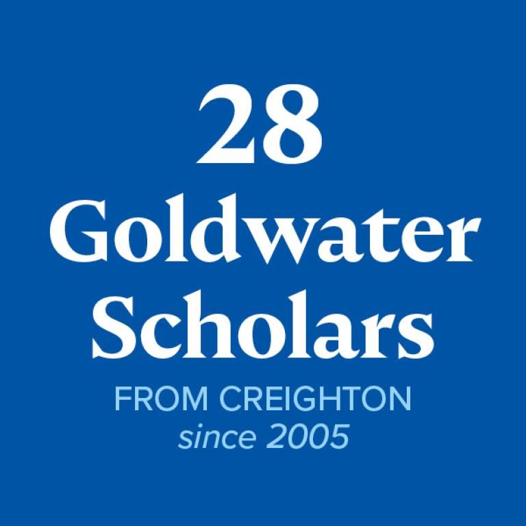 28 Goldwater Scholars from Creighton since 2005