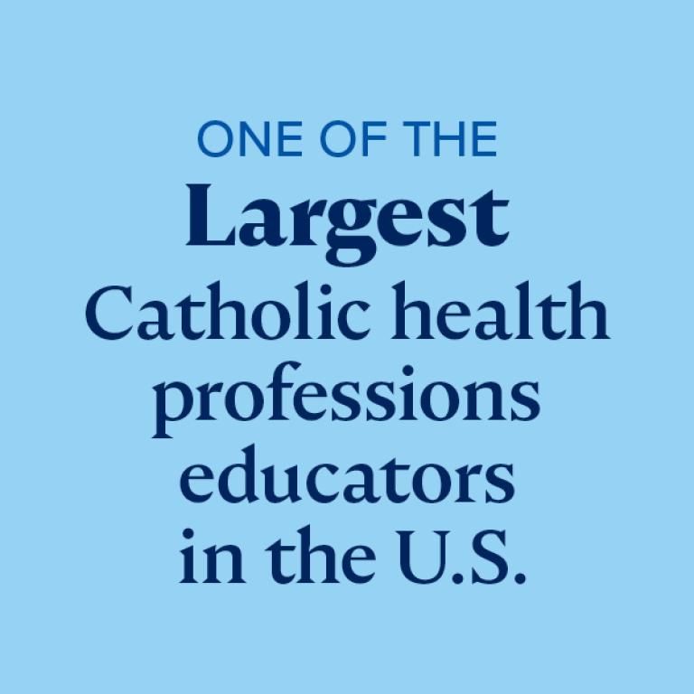 One of the largest Catholic health professions educators in the U.S.