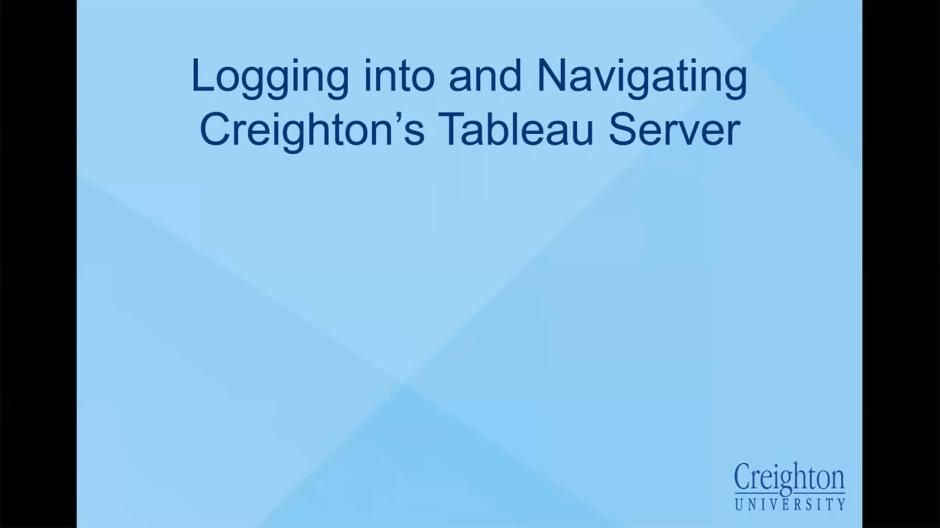 Video thumbnail for logging into and navigating Creighton's Tableau server